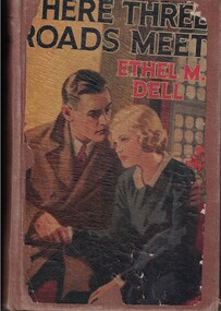 Book - Novel, Dell, Ethel M, Where three roads meet, 1935
