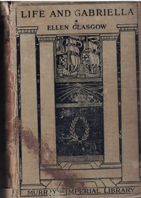 Book - Novel, Glasgow, Ellen, Life and Gabriella : the story of a woman's courage, 1916