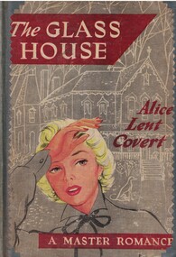 Book - Novel, Covert, Alice Lent, The glass house, 1952