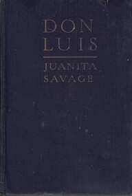 Book - Novel, Savage, Juanita, Don Luis : a romance of Spain, 1926