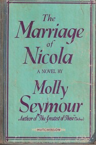 Book - Novel, Seymour, Molly, The marriage of Nicola, [n.d.] [1946]