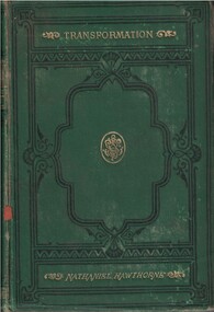Book - Novel, Hawthorne, Nathaniel, Transformation : or The romance of Monte Beni, 1886 [First published 1860]