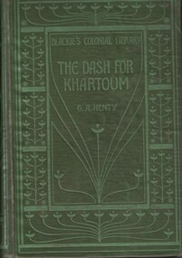 Book - Novel, Henty, G. A, The dash for Khartoum : a tale of the Nile expedition, [n.d.] [1891?]
