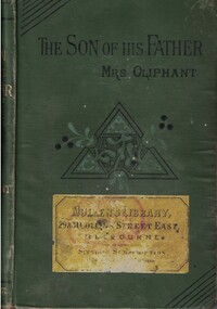 Book - Novel, Oliphant, Mrs (Margaret Oliphant), The son of his father : Vol. II, [n.d.] [1887]