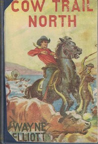 Book - Novel, Elliott, Wayne, Cow trail north, 1960