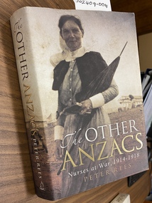 Book, Peter Rees, The OTHER ANZACS : Nurses at War, 1914 - 1918, 2008