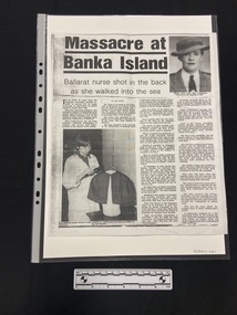 Newspaper - Photocopy of newspaper clipping, Jan Clarke, Massacre at Banka Island: Ballarat nurse shot in the back as she walked into the sea, [7/9/85]