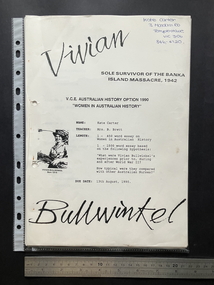 Black & white front page of a high school student's assignment with student name and contact details in the top left, title of the assignment and other administrative details in a variety of fonts and sizes.  Included on left left lower on the page is the photocopy of a black and white photograph of a woman captioned 'Vivian Bullwinkel Born 1915'.