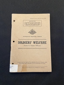 Staple-bound cardboard cover. Item has three holes punched down the left side. Restriction note typed inside a black border at the top of the page. Australian emblem is displayed beneath with the words 'Australian Military Forces'. The title is printed in black ink between two double lines. The bottom of the cover contains the publication details in smaller black font.