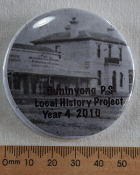 A badge made to celebrate a history project conducted by Year 4 at Buninyong Primary School in 2010