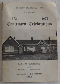 Programme issued for the centenary weekend of activities held in 1973 for the Buninyong Primary School.