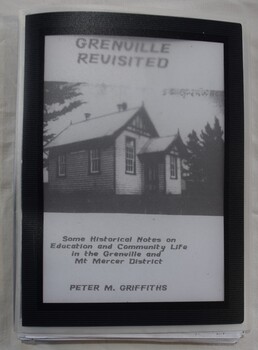 Compilation of writings by Peter M Griffiths on the Greville and Mount Mercer districts.