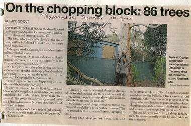 Newspaper, Article ' on the chopping block: 86 trees' at Ringwood pool by David Schout, in Maroondah Journal July 2012