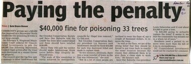 Newspaper, Article 'Paying the penalty' $40,000 fine for poisoning 33 Croydon trees, by Kate Bruce-Rosser, Leader newspaper, 20 February 2011