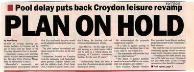 Newspaper, Article 'Plan on hold' by Anya Murray, July 2002, paper unknown