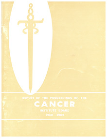 Archive - Board Report, Report of the Proceedings of the Cancer Institute Board, 1960-1962, 1962