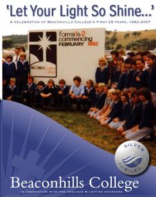 Book, Let Your Light So Shine...A Celebration of Beaconhills College's First 25 Years, 1982 - 2007, 2007