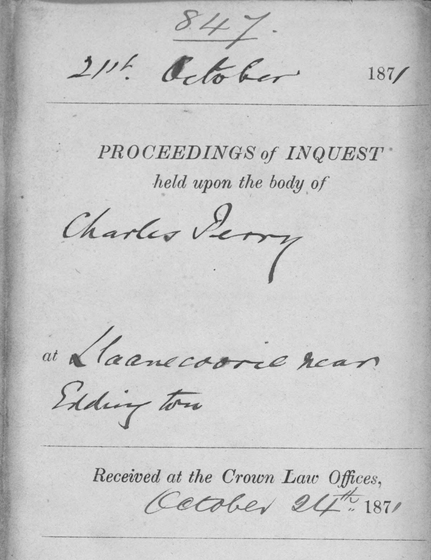 Black and white photograph of the front page of a document reading, 'PROCEEDINGS of INQUEST held upon the body of Charles Perry at Llaanecoorie near Eddington. Received at the Crown Law Offices 24 October 1871'.