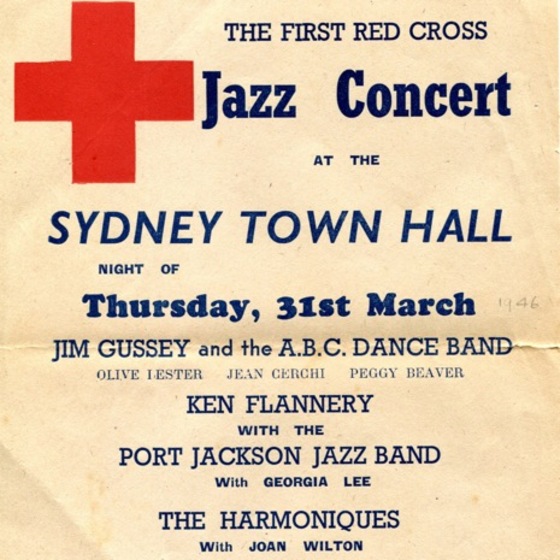 Yellow flyer with navy blue text advertising a Jazz concert held by the Red Cross at the Sydney Town Hall on Thursday 31 March. A red cross is visible in the top left corner. Text of the acts includes Jim Gussey and the ABC Dance Band, Ken Flannery, the Port Jackson Jazz Band and the Harmoniques. 